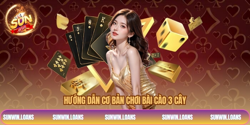 Hướng dẫn cơ bản chơi bài cào 3 cây
