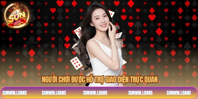 Người chơi được hỗ trợ giao diện trực quan