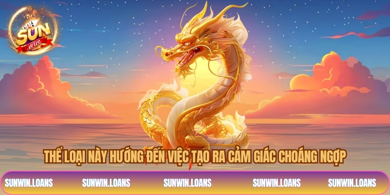 Thể loại này hướng đến việc tạo ra cảm giác choáng ngợp