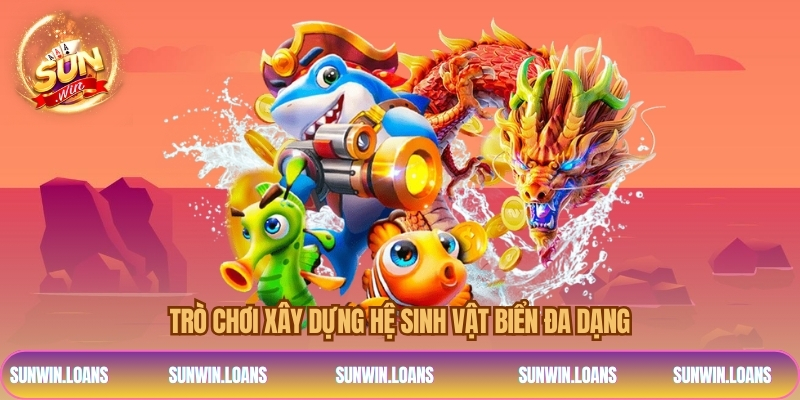 Trò chơi xây dựng hệ sinh vật biển đa dạng