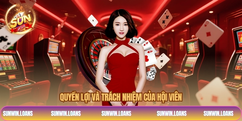 Quyền lợi và trách nhiệm của hội viên