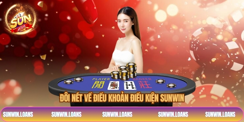 Đôi nét về điều khoản điều kiện SUNWIN