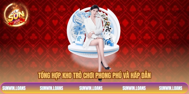Tổng hợp kho trò chơi phong phú và hấp dẫn