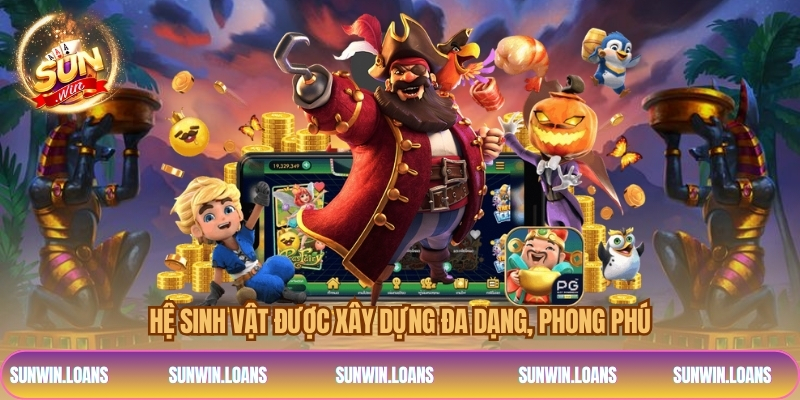 Hệ sinh vật được xây dựng đa dạng, phong phú