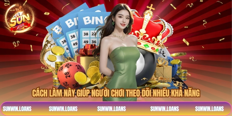 Cách làm này giúp người chơi theo dõi nhiều khả năng