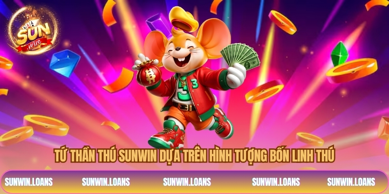 Tứ thần thú SUNWIN dựa trên hình tượng bốn linh thú